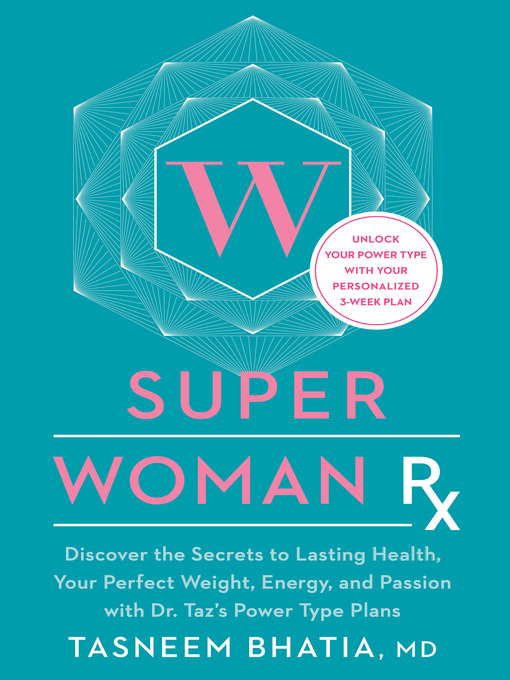 Title details for Super Woman Rx by Tasneem Bhatia, MD - Available